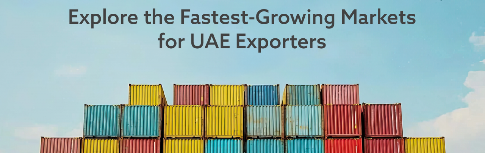 Top Emerging Markets for UAE Exporters in 2025