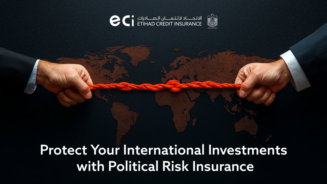 Protecting Investments with ECI’s Political Risk Insurance
